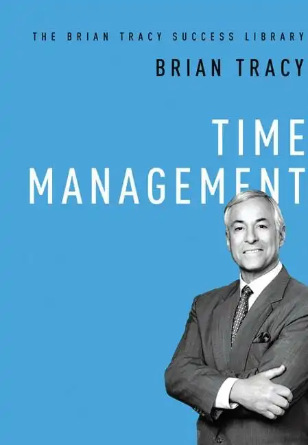 Time Management (The Brian Tracy Success Library)