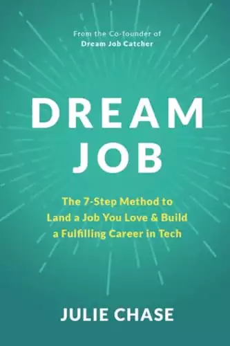 Dream Job: The 7-Step Method to Land a Job You Love