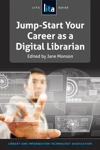 Jump-Start Your Career as a Digital Librarian: A LITA Guide