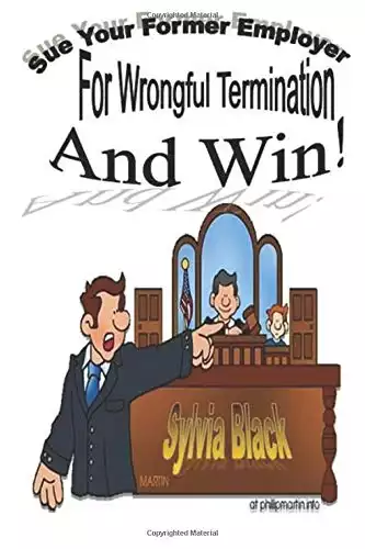 Sue Your Former Employer for Wrongful Termination and Win