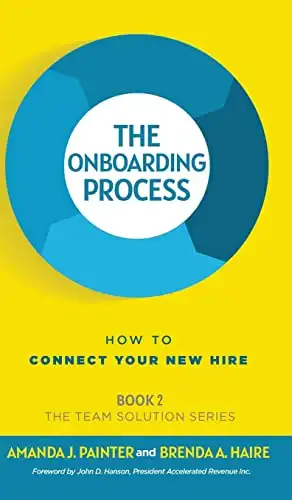 The Onboarding Process: How to Connect Your New Hire
