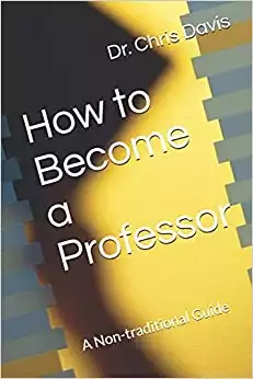 How to Become a Professor: A Non-traditional Guide