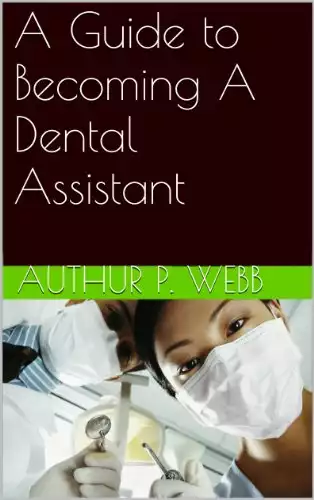 A Guide to Becoming A Dental Assistant