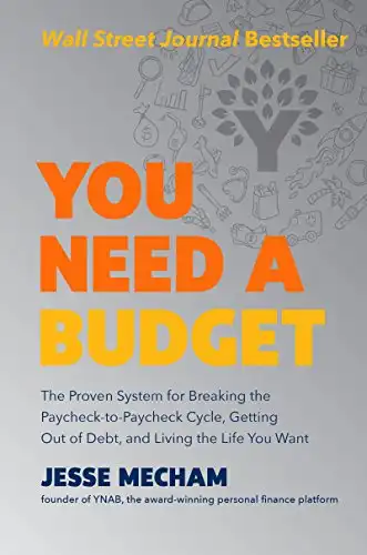 You Need a Budget: The Proven System for Breaking the Paycheck-to-Paycheck Cycle