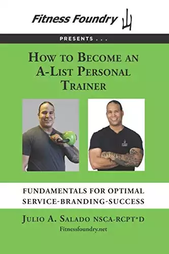 How to Become an A-List Personal Trainer: Fundamentals for Optimal Service-Branding-Success