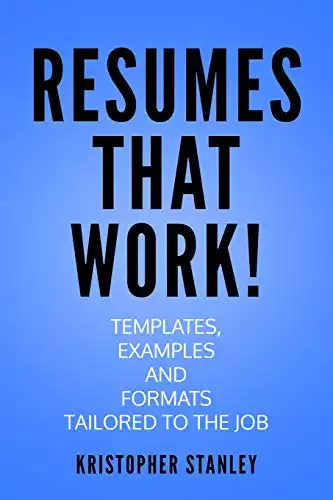 Resumes that Work!: Templates, Examples and Formats Tailored to the Job