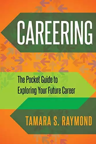 Careering: The Pocket Guide to Exploring Your Future Career