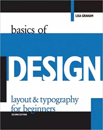 Basics of Design: Layout & Typography for Beginners: Layout and Topography for Beginners