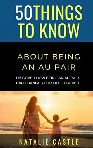 50 Things to Know About Being an Au Pair