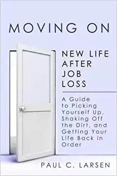 Moving On: New Life After Job Loss