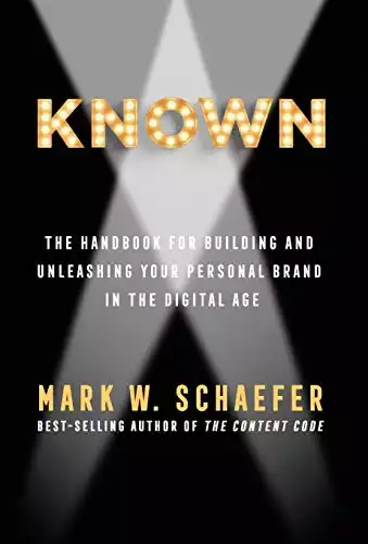 KNOWN: The handbook for building and unleashing your personal brand