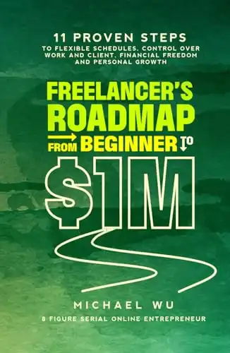 Freelancer’s Roadmap From Beginner to $1M