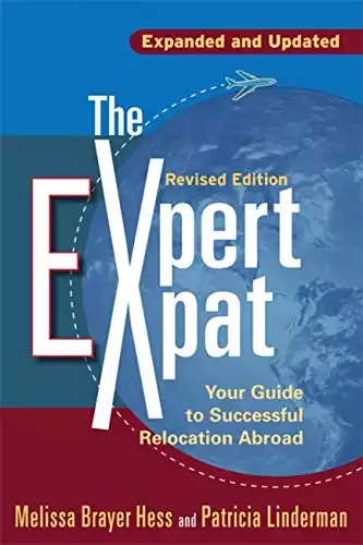 The Expert Expat: Your Guide to Successful Relocation Abroad