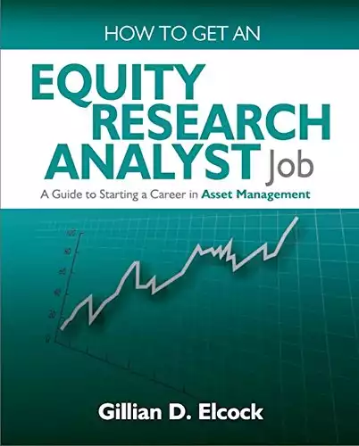 How to Get an Equity Research Analyst Job: A Guide to Starting a Career in Asset Management