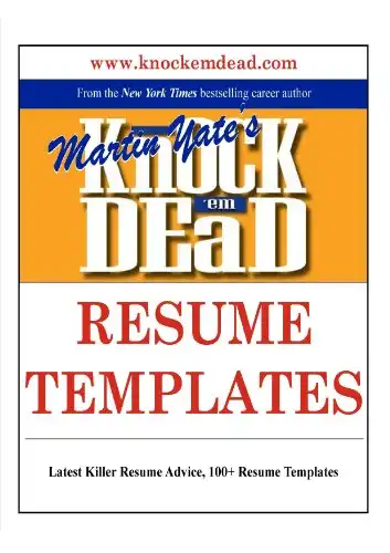 Knock 'em Dead Resume Templates: Plus 110 Resume Templates