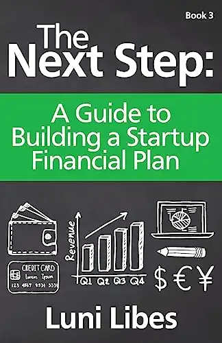The Next Step: A Guide to Building a Startup Financial Plan