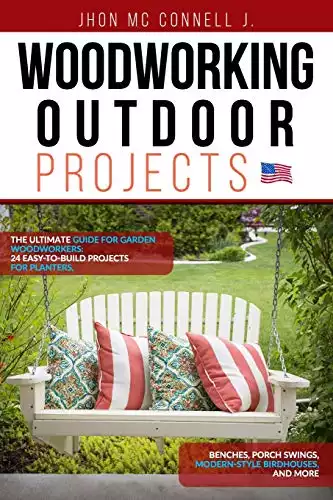Woodworking Outdoor Projects: The ultimate guide