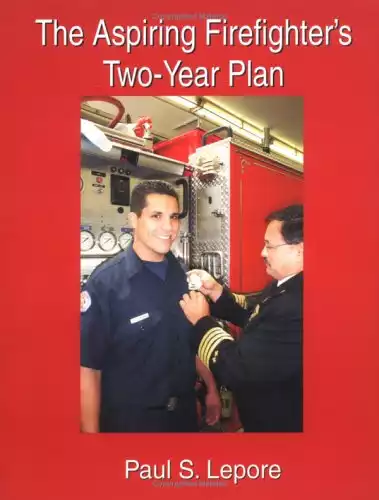 The Aspiring Firefighter's Two-Year Plan