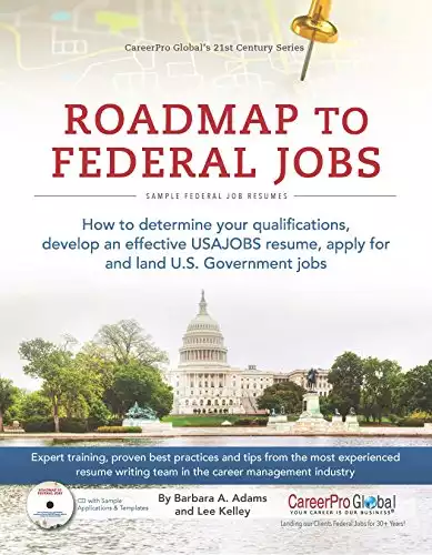 Roadmap to Federal Jobs: A Proven Process for Finding, Applying For, and Landing U.S. Government Jobs (21st Century Career Series)