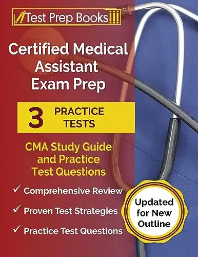 Certified Medical Assistant Exam Prep 2024-2025: 3 CMA Study Guide 2024-2025 and Practice Test Questions