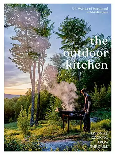 The Outdoor Kitchen: Live-Fire Cooking