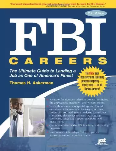 FBI Careers, 3rd Ed: The Ultimate Guide to Landing a Job as One of America's Finest