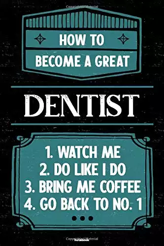 How to become a great Dentist Notebook