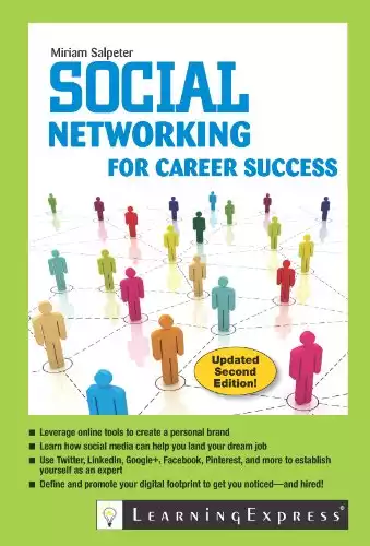 Social Networking for Career Success: Second Edition