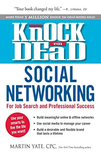 Knock Em Dead Social Networking: For Job Search & Professional Success