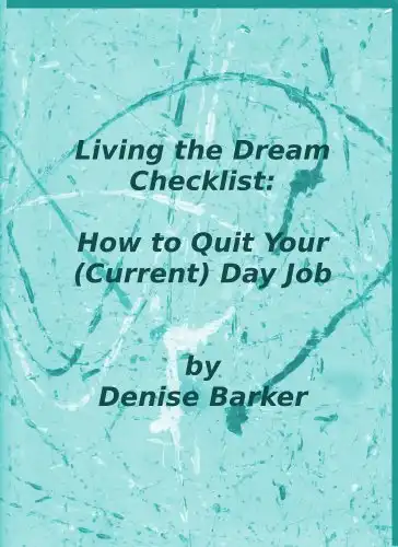 Living the Dream Checklist: How to Quit Your (Current) Day Job