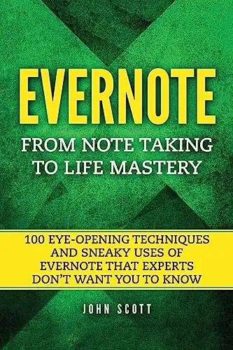 Evernote: From Note Taking to Life Mastery