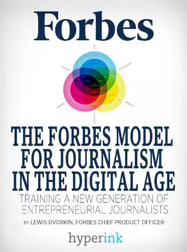 The Forbes Model For Journalism in the Digital Age