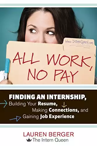 All Work, No Pay: Finding an Internship
