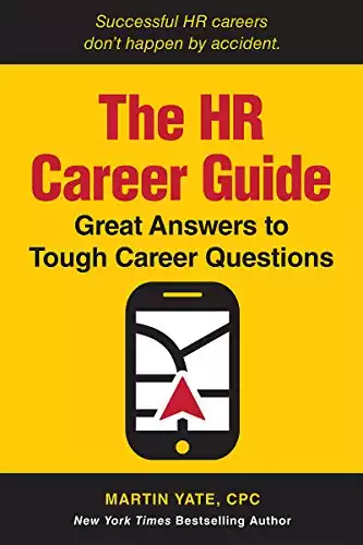 The HR Career Guide: Great Answers to Tough Career Questions