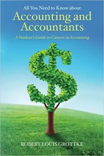 All You Need to Know about Accounting and Accountants