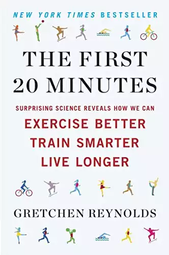The First 20 Minutes: How We Can Exercise Better