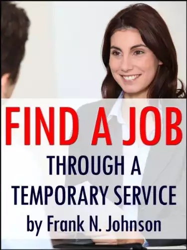 Find A Job Through A Temporary Service: Effective Career Strategies