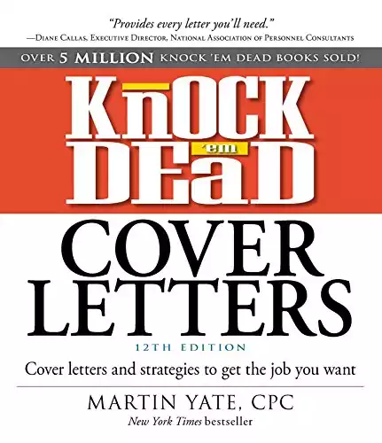 Knock 'em Dead Cover Letters: Cover Letters and Strategies to Get the Job You Want