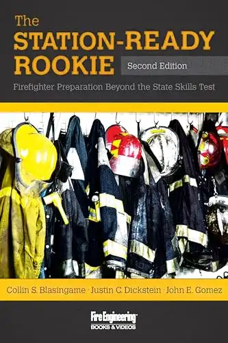 The Station-Ready Rookie: Firefighter Preparation Beyond the State Skills Test