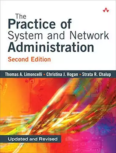 The Practice of System and Network Administration, Second Edition