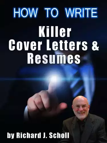 How to Write Killer Cover Letters & Resumes