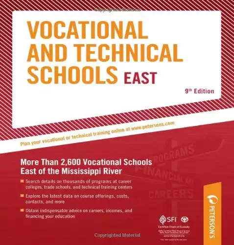 Vocational & Technical Schools - East: More Than 2,600 Vocational Schools East of the Mississippi River (Peterson's Vocational & Technical Schools & Programs: East)