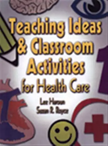Delmar's Teaching Ideas and Classroom Activities for Health Care
