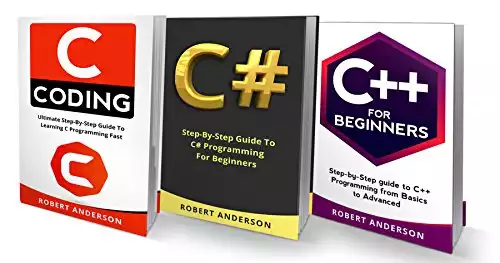 Programming in C, C#, C++: 3 Manuscripts - The most comprehensive tutorial about C, C#, C++ from basics to advanced (Programming for Beginners, Coding)