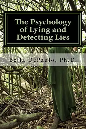The Psychology of Lying and Detecting Lies